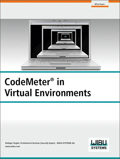 Wibu-Systems White Paper: CodeMeter in Virtual Environments