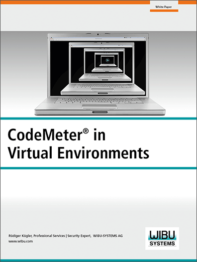 Wibu-Systems White Paper: CodeMeter in Virtual Environments